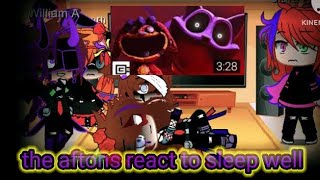 (MY AU) Afton's react to sleep well