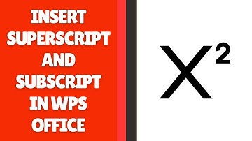 Hoe u superscript en subscript invoegt in WPS Office
