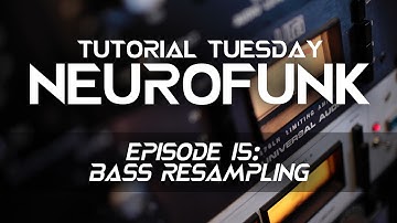 Neurofunk Episode 15: Resampling bass sounds!