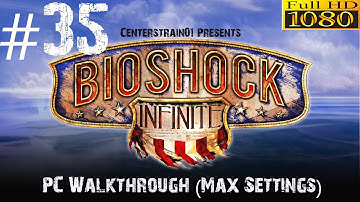Bioshock Infinite Walkthrough - Hard PC (Max Settings 1080p) - Part 35 - RAPTURE | CenterStrain01