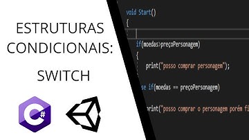 C# PARA UNITY - SWITCH CASE - ESTRUTURAS CONDICIONAIS C# - AULA 10 - TUTORIAL UNITY PARA INICIANTES