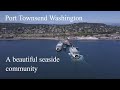 Let's visit Port Townsend Washington