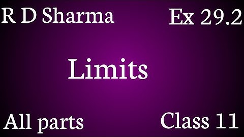R D SHARMA  LIMITS CLASS 11 EX 29.2