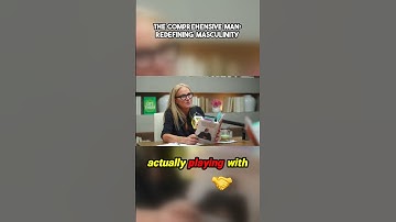 Redefining Masculinity: The Power of the Comprehensive Man!