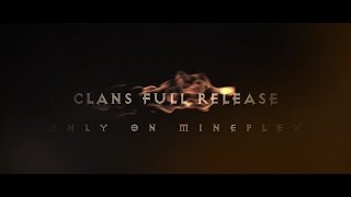 Mineplex Clans Full Release Trailer | ROFEL