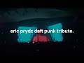 Eric Prydz Pays Tribute To Daft Punk At EPIC 4.0