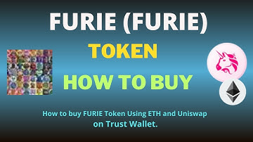How to Buy FURIE (FURIE) Token Using ETH and UniSwap On Trust Wallet