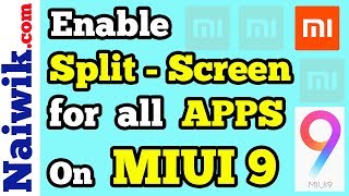 Enable Split screen mode for all apps on Miui 9 || Xiaomi Redmi Phones Enable Split screen mode for all apps on Miui 9 || Xiaomi Redmi Phones