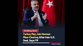 Türkiye May Join Hormuz Mine-Clearing After Iran-U.S. Deal #türkiye #straitofhormuz #security #news