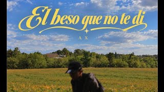 Ax - El beso que no te di 