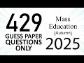 AIOU Code 429 Guess Paper Questions | Autumn 2025 | Mass Education | Let's Study AIOU