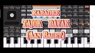 Karaoke Tajok Dayak - Aan Baget || New Aransemen 2021