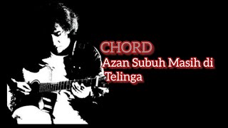 Azan Subuh Masih di Telinga Iwan Fals Chord Lirik Kunci Gitar