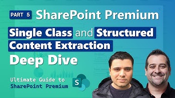 SharePoint Premium: Single Class and Structured Content Extraction Deep Dive