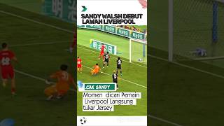 Sandy Walsh Debut Kembali Bersama Yokohama Vs Rpool  Dicari Pemain Rpool Tukaran Jersey