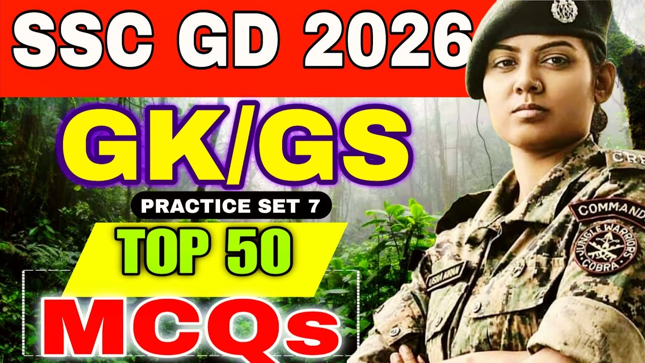 CLASS 07: SSC GD GK-PYQ TOP MCQ WITH EXPLANATION 