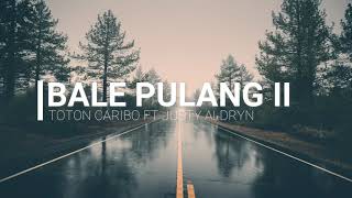 Download Mp3 Beta Pulang II - Toton Caribo ft Justy Aldrin Gudang lagu Download Mp3 Beta Pulang II - Toton Caribo ft Justy Aldrin