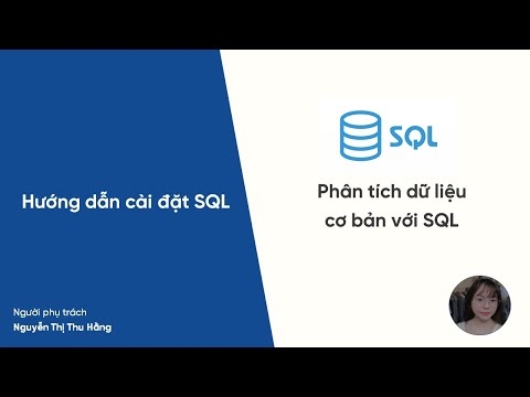 #1 Phân tích dữ liệu cơ bản với SQL #1: Hướng dẫn cài đặt phần mềm SQL Mới Nhất