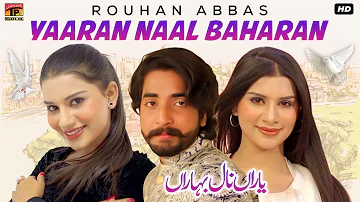 Yaaran Naal Baharan | Rouhan Abbas | (Official Video) | Thar Production