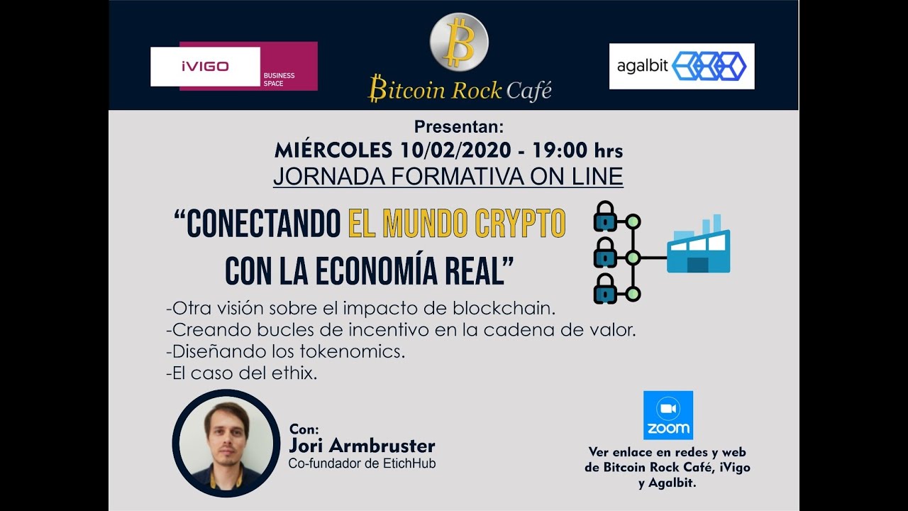 CONECTANDO CRYPTO Y ECONOMÍA REAL -- 7ª charla sobre blockchain y  criptomonedas Agalbit + iVigo