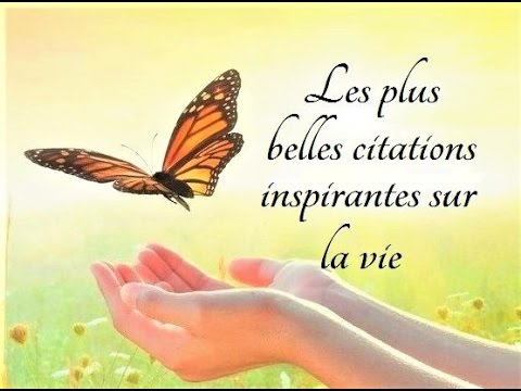 Les Plus Belles Citations Inspirantes Sur La Vie Youtube