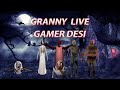 Granny Live | Granny Gameplay live #shorts #grannylivegaming #shortlive #trendingshorts