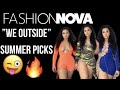 FASHION NOVA HAUL | WE OUTSIDE 😜 | SPRING AND SUMMER PICKS!