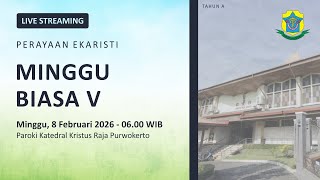 Misa Minggu Biasa V - Minggu, 8 Februari 2026 - 06.00 WIB - Katedral Purwokerto