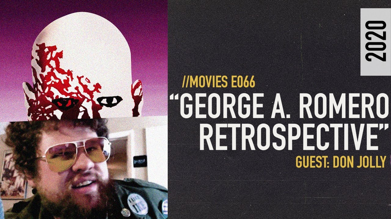 LOWRES: George A. Romero Retrospective with Don Jolly | //MOVIES Podcast