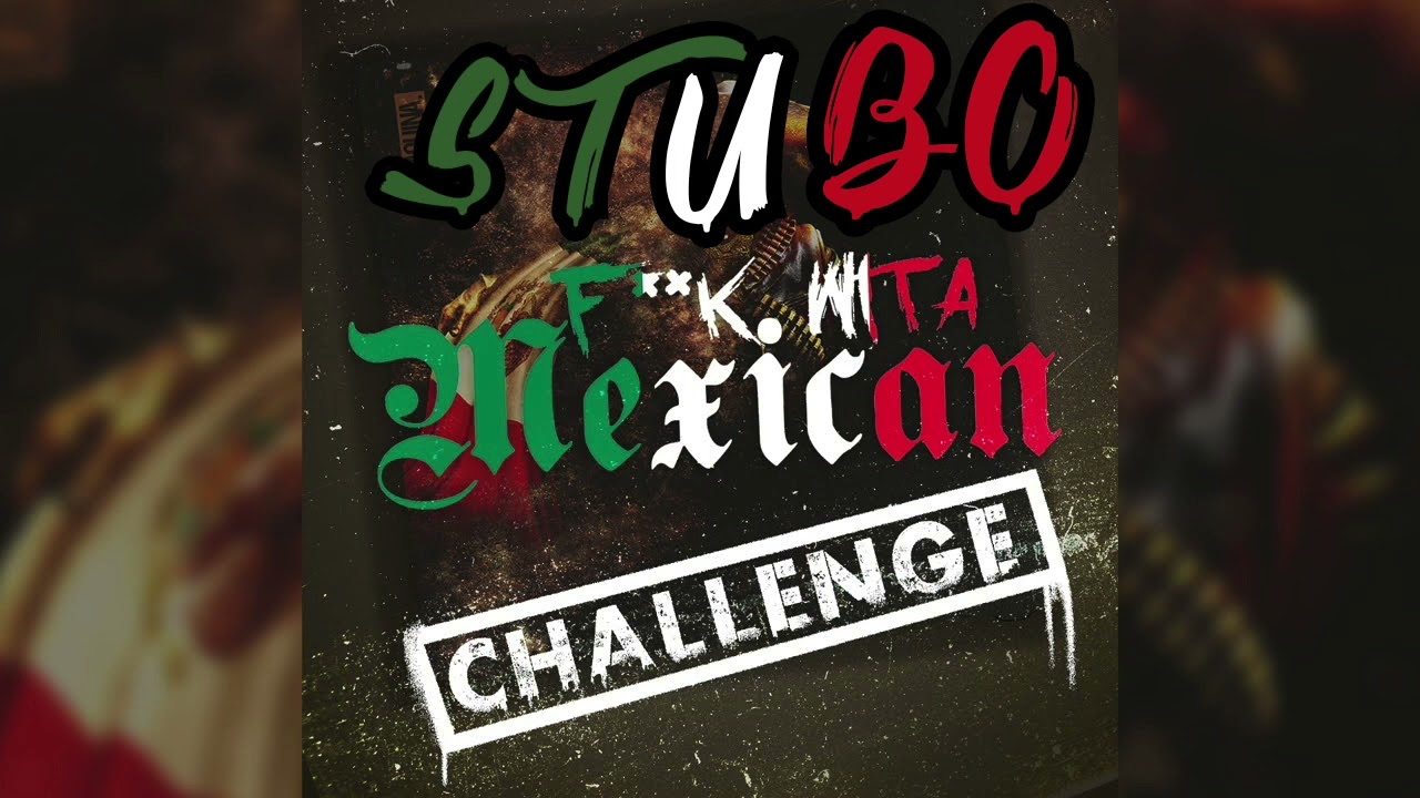 Gt Garza F**k Wit A Mexican challenge - Stubo