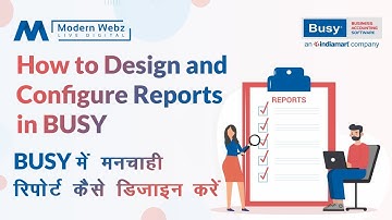 How to Design and Configure Custom Reports in BUSY Software | BUSY में रिपोर्ट कैसे डिज़ाइन करें?