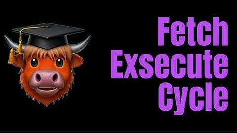 The Fetch-Execute Cycle Explained - SQA Higher Computing