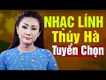 LK Nhạc Lính Bolero Thúy Hà Đi Vào Lòng Người - Chuyến Đò Vĩ Tuyến, Đêm Hỏa Châu