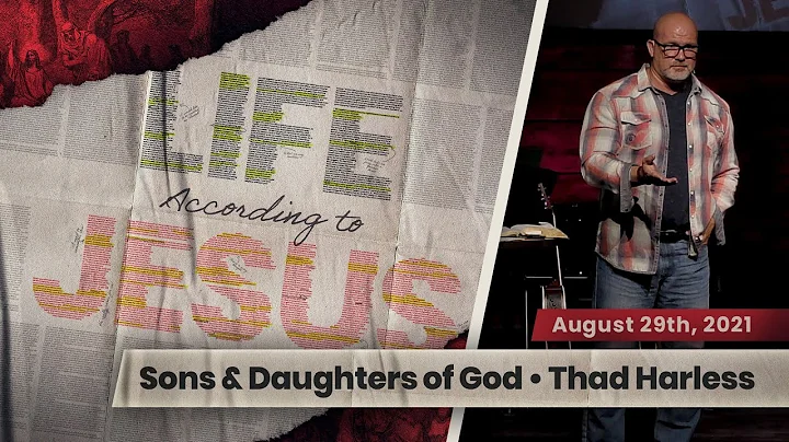 Life According to Jesus  Sons & Daughters of God  ...