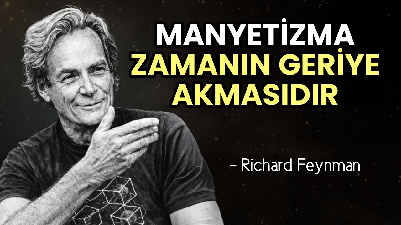 Mıknatıslar Neden ÇALIŞIR? Feynman'ın Açıklamayı Reddettiği Tek Soru