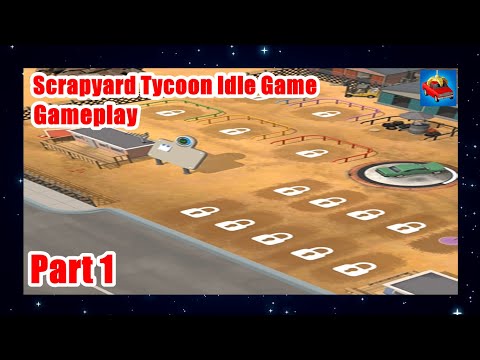 Scrapyard Tycoon Idle Game - 🎮 Gameplay 🎮 Walkthrough Part 1 (iOS, Android)