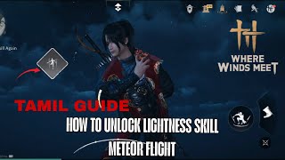 WHERE WINDS MEET MOBILE || HOW TO UNLOCK LIGHTNESS SKILL METEOR FLIGHT || TAMIL GUIDE ||