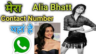 Alia Bhatt whatshap Number..../ And Contact Number / Twitter / Facebook / Instagram Bollywood Star /