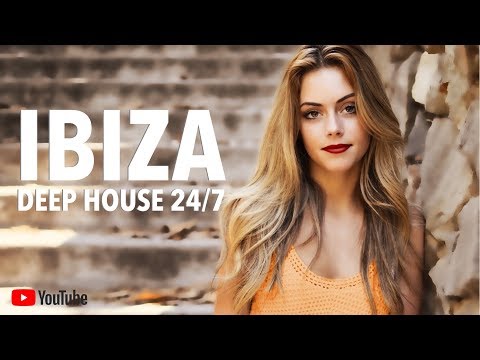 IBIZA 2018 ? Best Deep House Music 24/7 ? Soulful Vocal House Mix