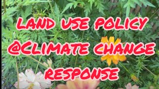 20220925: Land Use Policy @ Climate Change Response