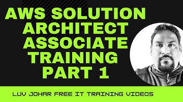AWS Solution Architect Associate training videos part 1