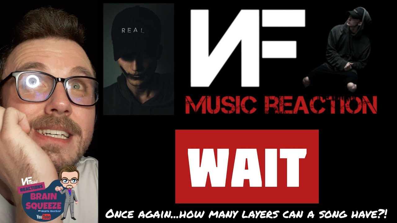 NF WAIT (UK Reaction) ONCE AGAIN, HOW MANY LAYERS CAN ONE NF SONG