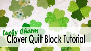 Four Leaf Clover Quilt Block Tutorial with On Williams Street