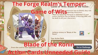 The Forge Realm's Temper: Blade of the Ronin Action Card Unneeded Guide【Genshin Impact 4.6】