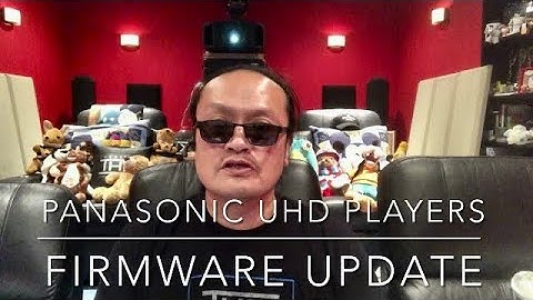 HOT! Panasonic 4K UHD Bluray Players Firmware Updates