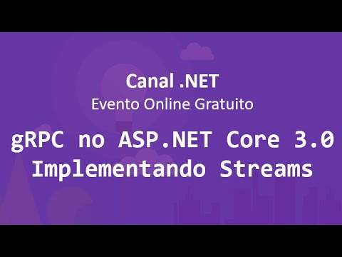 gRPC no ASP.NET Core 3.0: implementando Streams