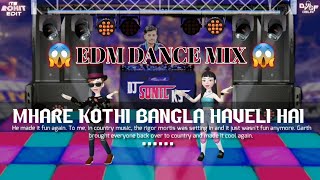 Mhare Kothi Bangla Haveli Hai (ReMix) - EDM Dance Mix - DJ KS - DJs OF DELHI - 2021