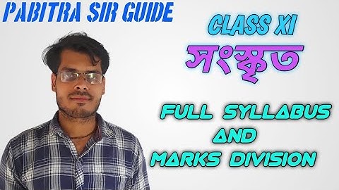 Class-XI Full Sanskrit Syllabus and Marks Division 🙂Pabitra Sir Guide.