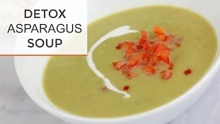 Spring Detox Soup | Vegan Asparagus Soup Recipe