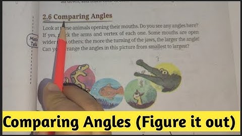 Comparing Angles || Chapter -2 Lines  and Angles ||  Class 6th Maths - Ganita Prakash